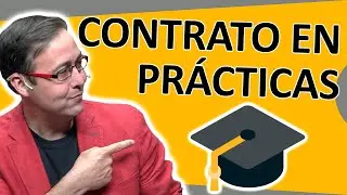 🔨📚 CONTRATO en PRÁCTICAS,  Qué es, Requisitos, Ventajas, Características, LABORAL PYMES Y AUTÓNOMOS