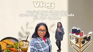 Christmas Week & Boxing Day Shopping 🛍️ | Getting Ready for the New Year ✨