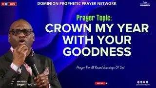 CROWN MY YEAR WITH YOUR GOODNESS || DPPN || DAMMY TIMOTHY