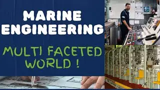 MARINE ENGINEERING - the Multifaceted World