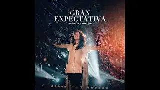 Daniela Barroso - Gran Expectativa