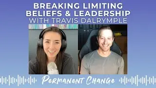 The PCC Podcast #96 - Breaking Limiting Beliefs & Leadership with Travis Dalrymple