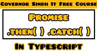 Promise in Typescript | then & catch method | Governor's IT Initiative