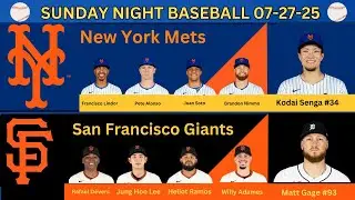 SNB: New York Mets @ San Francisco Giants LIVE PLAY-BY-PLAY (07-27-25) #mets #giants