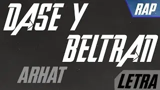 Dase y Beltr&aacute;n - Arhat [LETRA]