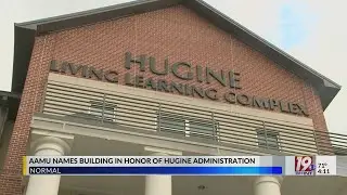 Alabama A&M University Names Building in Honor of Hugine Administration