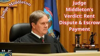 Judge Middleton&rsquo;s Courtroom: Rent Dispute & Escrow Order Explained
