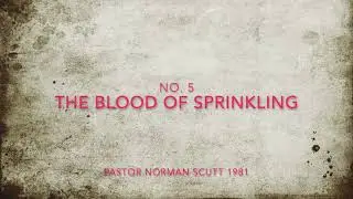 The Blood of Sprinkling No  5   The Uncompromising Language of The Blood