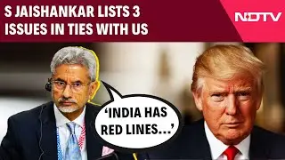 S Jaishankar On Trump | S Jaishankar On Negotiations For Trade Deal With US: We've Certain Red Lines