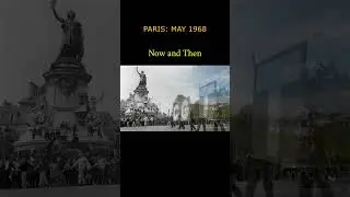 Paris: May 1968 - Now and Then