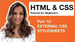 HTML CSS Tutorial for Beginners &ndash; 12 &ndash; External CSS Stylesheets