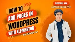 PART 3 : Easy Guide to Add Pages& Customizing it Using Elementor | Step-by-Step Tutorial