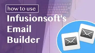 How to use Infusionsoft's (Responsive) Email Builder | Monkeypod Marketing