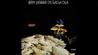 Som Nosso De Cada Dia - Snegs (1974) Full Album