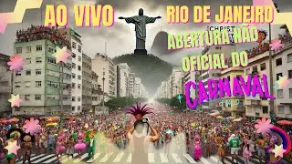 🟢RIO DE JANEIRO AO VIVO / ABERTURA N&Atilde;O OFICIAL DO CARNAVAL / LIVE IN RIO DE JANEIRO IRL Contents !!