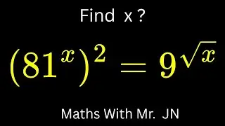 Solving an Exponential Equation with Square Roots | (81ˣ)² = 9^(√x) / Math with Mr. JN