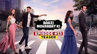 Twist Of Fate | Episode 33 Teaser | Bazi Mohabbat Ki | Turkish Drama | Set Entertainment