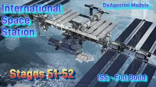 DeAgostini ISS Model - (Stages 51-52)
