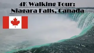 4K Walking Tour:  Niagara Falls, Canada
