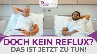 Doch kein Reflux? Das kannst Du jetzt tun! Hilfe bei vermeintlichem Reflux! 🏥