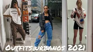 OUTFITS ESTILO URBANO 2021 | BRIGITH LOPEZ