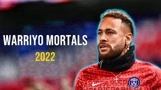 Neymar Jr - Warriyo - Mortals (feat. Laura Brehm) - Crazy Skills & Goals 2022 | HD