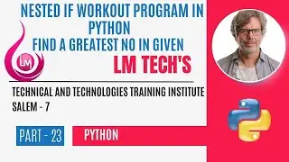 NESTED IF WORKOUT PROGRAM-FIND A BIGGES IN NO-PYTHON-IN TAMIL | FULL EXPLANATION IN TAMIL | PART-23