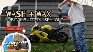 Motorcycle Wash & Wax | Random Orbital Buffer + Meguiars Synthetic Sealant | Kawasaki ZX6R