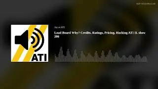 Load Board Why? Credits, Ratings, Pricing, Hacking ATI IL show 206