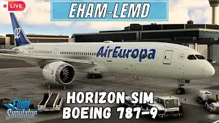 🔴 MSFS LIVE | HorizonSim 787-9 | Amsterdam to Madrid - Air Europa Real Life OPS | VATSIM