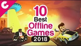 Top 10 Best Free Offline Android/iOS Games - 2018