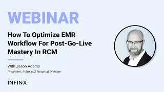 How To Optimize EMR Workflow For Post Go Live Mastery In RCM