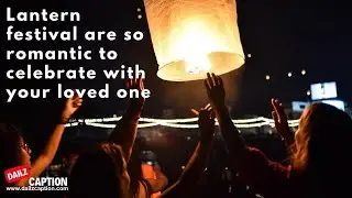 Lantern Festival Captions And Quotes For Instagram #lanternfestival #captionsideas #instagramquote