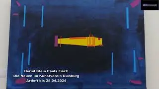 Bernd Klein - Pauls Fisch Die NEUEN im Kunstverein Duisburg bis 28.04.2024