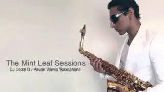 DJ & 'Live Sax' - The Mint Leaf Sessions (2013)