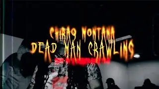 Chiraq Montana - Dead Man Crawling (Official Video) Shot By @ASharkslayerFilm