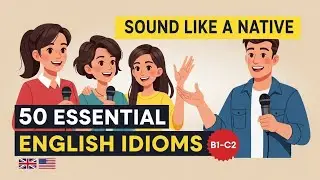 50 Essential English Idioms Explained with Examples | Learn English B1&ndash;C2 | Podcast
