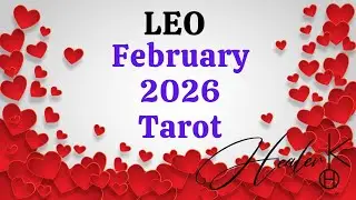 Leo ♌ February 2026 Tarot | Healer K