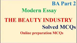 BA Part 2 | Modern Essay | THE BEAUTY INDUSTRY | Solved MCQs | Online Papers PU | Subscribe & Like
