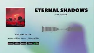 Death March - Eternal Shadows (Official Audio)