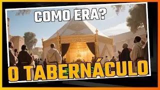 Como era o Tabernáculo no Antigo Testamento ?