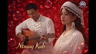 Ntsuag Kub | suab hu dua | nkauj kho siab#nkaujhmoob #suabnkauj #hmongsong