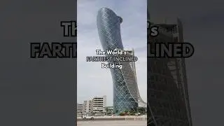 The World's Farthest Inclined Building