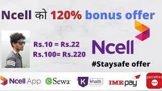 Ncell Bonus Offer | Ncell को हरेक Recharge मा 120% को Bonus