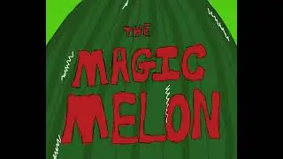 The Magic Melon