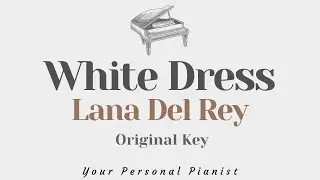 White Dress - Lana Del Rey (Original Key Karaoke) - Piano Instrumental Cover