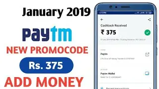 Paytm Add Money New Promo Code 2019  || Paytm New Promo Code ₹375 Add Money