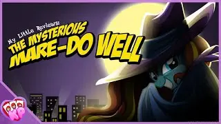 My Little Reviews: The Mysterious Mare Do Well