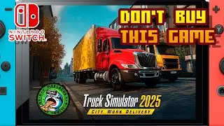 Truck Simulator 2025: City Work Delivery - (Nintendo Switch 1) - Framerate & Gameplay - 4K