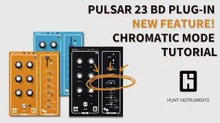 Pulsar 23 BD plug-in new feature! Chromatic Mode Tutorial